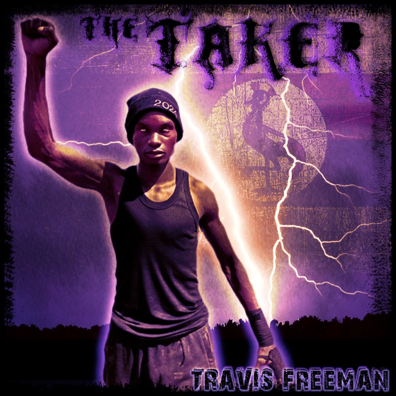 shoutout from Travis"the taker"Freeman